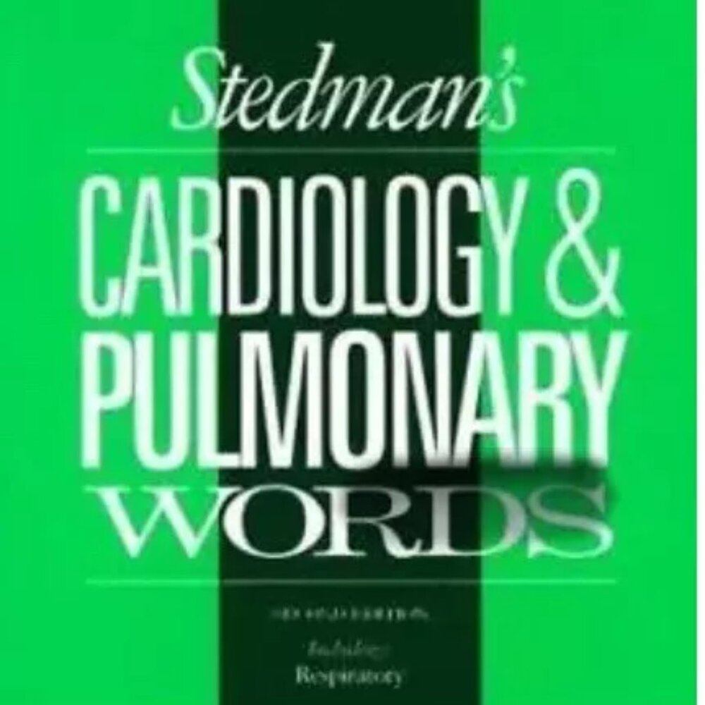 Stedman's Cardiology & Pulmonary Words: With Respiratory Words